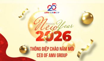 thong-diep-chao-nam-moi-2026-cua-chu-tich-tap-doan-kiem-tong-giam-doc-dieu-hanh-amv-group