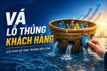 “VÁ LỖ THỦNG” KHÁCH HÀNG - GIẢI PHÁP ĐỂ TĂNG TRƯỞNG BỀN VỮNG “va-lo-thung”-khach-hang-giai-phap-de-tang-truong-ben-vung